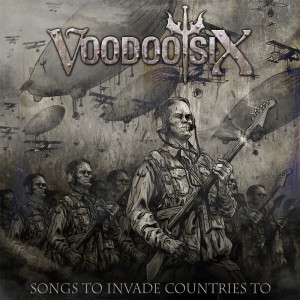 VOODOO SIX ‘SONGS TO INVADE COUNTRIES TO’