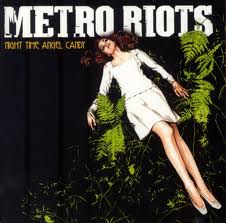 METRO RIOTS ‘NIGHT TIME ANGEL CANDY’